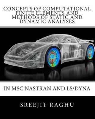 Concepts of Computational Finite Elements and Methods of Static and Dynamic A...