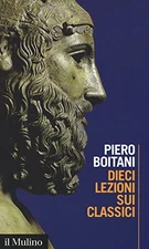 Dieci lezioni sui classici by Boitani, Piero