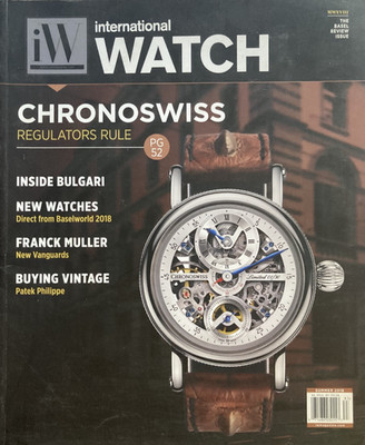 CHRONOSWISS Summer 2018 INTERNATIONAL WATCH Magazine BULGARI / PATEK PHILIPPE