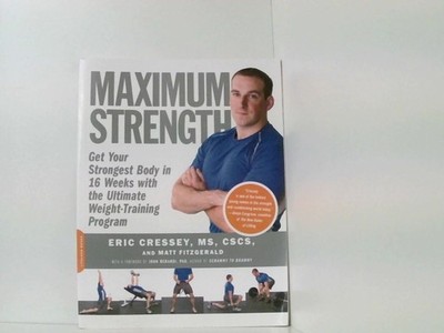 Maximum Strength: Get Your Strongest Body in 16 Weeks with the Ultimate Weight-T