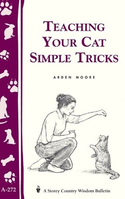 Arden Moore Teaching Your Cat Simple Tricks (Paperback)