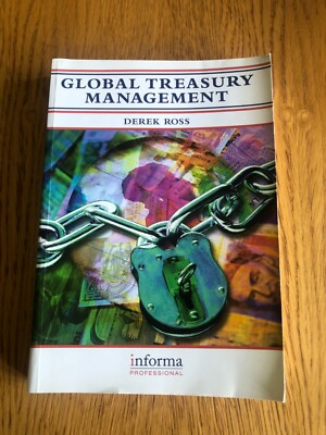 GLOBAL TREASURY MANAGEMENT by DEREK ROSS - INFORMA - P/B - 2000