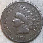 1876 Indian Cent Nice G+ or VG. Ding on nose. Breaking Up Sets. Free Shipping