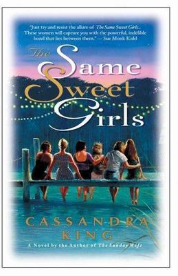 The Same Sweet Girls - Cassandra King, 0786890614, paperback
