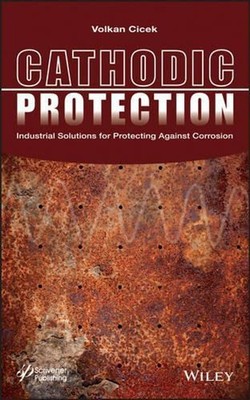 Cathodic Protection: Industrial Solutions for Protecting Against Corrosion by Vo
