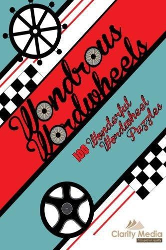 Wondrous Wordwheels: 100 wonderful wordwheels: Volume 1 - Media, Clarity