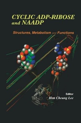 Cyclic ADP-Ribose and NAADP Hon Cheung Lee