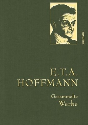 E.T.A. Hoffman - Gesammelte Werke (Iris -LEINEN-Ausgabe) Gebunden in feingepr...