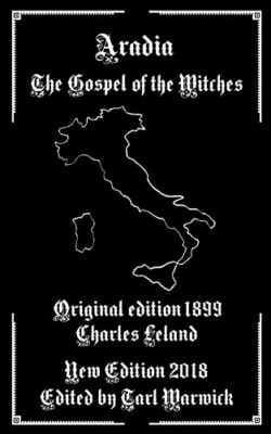 Aradia - Paperback NEW Leland, Charles 01/01/2016