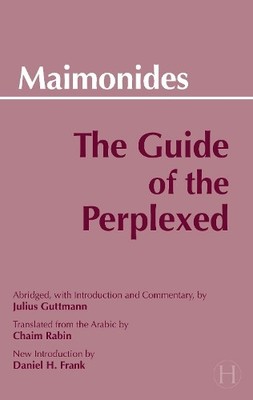 The Guide of the Perplexed by Moses Maimonides, Chaim Rabin, ... - 9780872203242