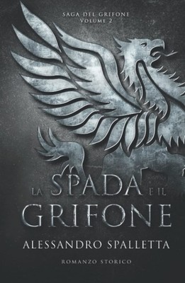 Bücher Alessandro Spalletta - Das Schwert und der Greif. La Saga Del Grifone