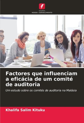 Factores que influenciam a eficácia de um comité de auditoria Kituku Taschenbuch