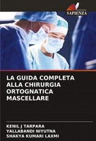 Kenil J Tarpara (U. A.) | LA Guida Completa Alla Chirurgia Ortognatica...