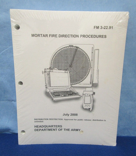 JULY 2008  U.S. ARMY  MORTAR FIRE DIRECTION PROCEDURES .. FM 3-22 91 / SEALED