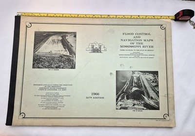 1966 Maps of The Mississippi River 34th Edition Flood Control and Navigation