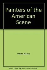 Painters of the American Scene Nancy, Williams, Julia Heller