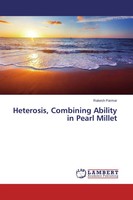 Rakesh Parmar | Heterosis, Combining Ability In Pearl Millet | Taschenbuch
