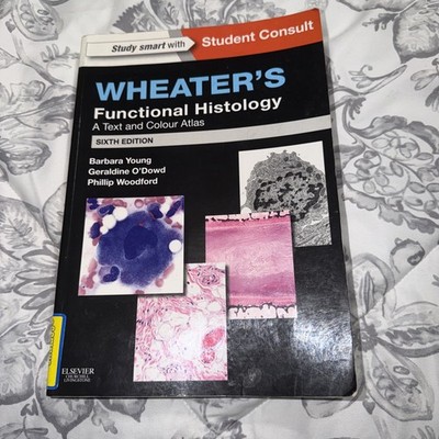 Wheater's Functional Histology : A Text and Colour Atlas by Geraldine O'Dowd,...