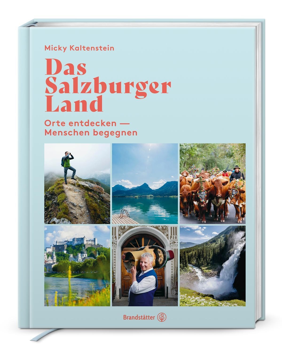 Das Salzburger Land Micky Kaltenstein