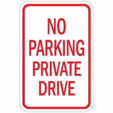 Vertical Metal Sign Multiple Sizes No Parking Private Drive B Red