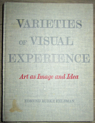 Vtg HC book, Varieties of Visual Experience by Edmund Burke Feldman ...