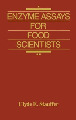 Clyde E. Stauffer | Enzyme Assays for Food Scientists | Buch | Englisch (1995)