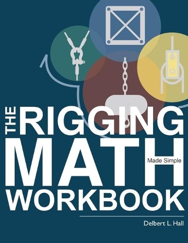 Delbert L Hall The Rigging Math Made Simple Workbook (Tascabile ...