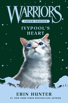 Erin Hunter Warriors Super Edition: Ivypool s Heart (Hardback) (UK IMPORT)
