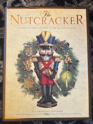 The Nutcracker Holiday Classic Illustrated By Don Daily Hardcover Book 