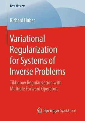 Variational Regularization for Systems of Inverse Problems - 9783658253899