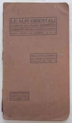 BARBETTA Die Ostalpen beschrieben durch Kolonn. Barbetta Roberto 1915 (Berge)
