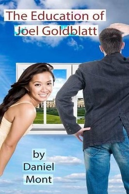 The Education of Joel Goldblatt by Daniel Mont (English) Paperback Book