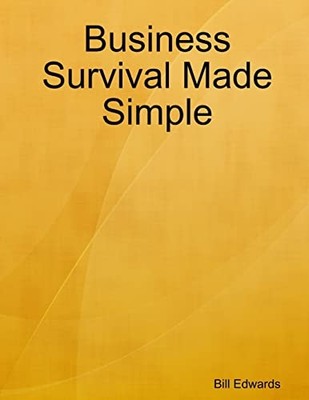 Business Survival Made Simple - NEU Bill Edwards 2012