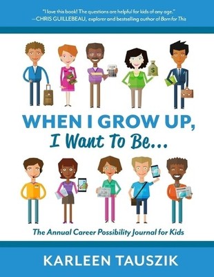 Karleen Tauszik When I Grow Up, I Want To Be... (Taschenbuch)