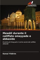Kemal Yildirim | MewâLî Durante Il Califfato Omayyade E Abbaside | Taschenbuch