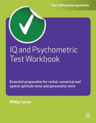IQ and Psychometric Test Workbook: Essential Preparation for Verbal Numerical