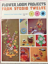 Studio Twelve FLOWER LOOM PROJECTS V#1 #360 12pg booklet 1967 Maargaret Weymouth