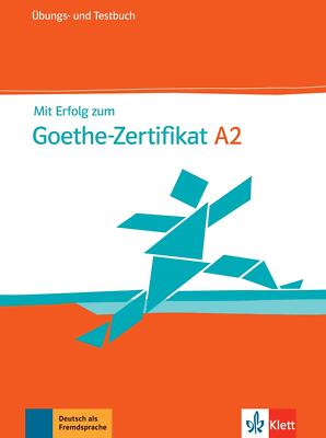 Unbekannt. / Mit Erfolg zum Goethe-Zertifikat A2
