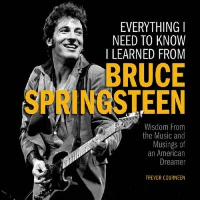 #ad Everything I Need to Know I Learned from Bruce Springsteen: Wisdom f VERY GOOD $4.35