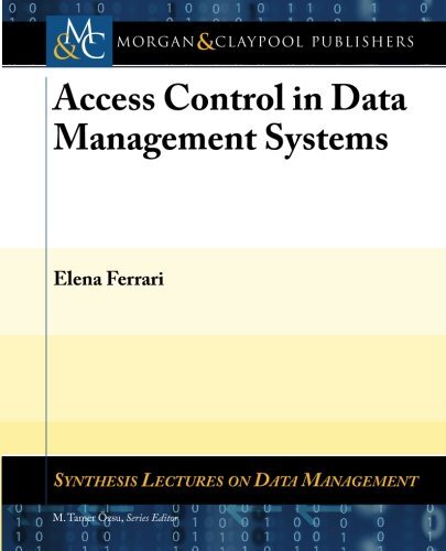 Access Control in Data Management Systems (Synthesis Lectures on