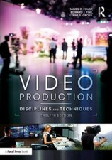 Video Production : Disciplines and Techniques by Edward J. Fink, Jim Foust...