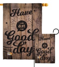 Have an Good Day Garden Flag Inspirational Expression Gift Yard House Banner