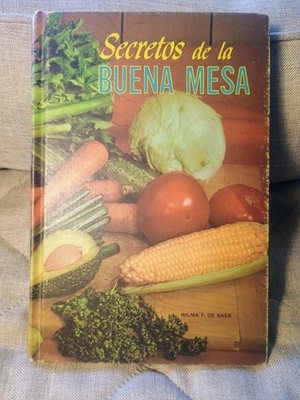 Secretos de la BUENA MESA Wilma F. de Baer 1965 SDA Cookbook Adventist