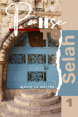 Pause to Selah: Helping People Benefit from Times of Is -  NEW Marie Le Maitre 2