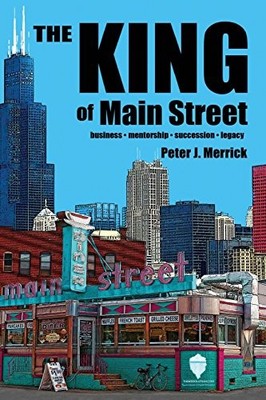 The King of Main Street: business - mentorship - succession - le