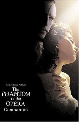 THE PHANTOM OF THE OPERA COMPANION By Lloyd Andrew Webber & Joel Schumacher NEW