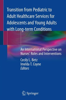 Transition from Pediatric to Adult Healthcare Services for Adolescents and...