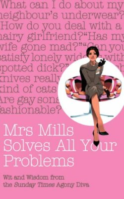 Mrs Mills Solves All Your Problems: Wit and Wisdom from the Sun 