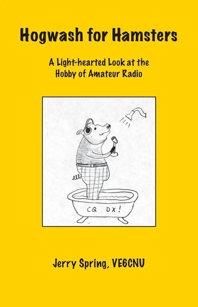Hogwash For Hamsters A Light-Hearted Look At The Hobby Of Amateur Radio Spring-image