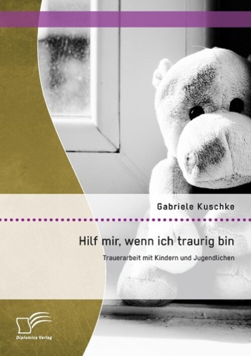 Thumbnail - Gabriele Kuschke | Hilf Mir, Wenn Ich Traurig Bin: Trauerarbeit Mit